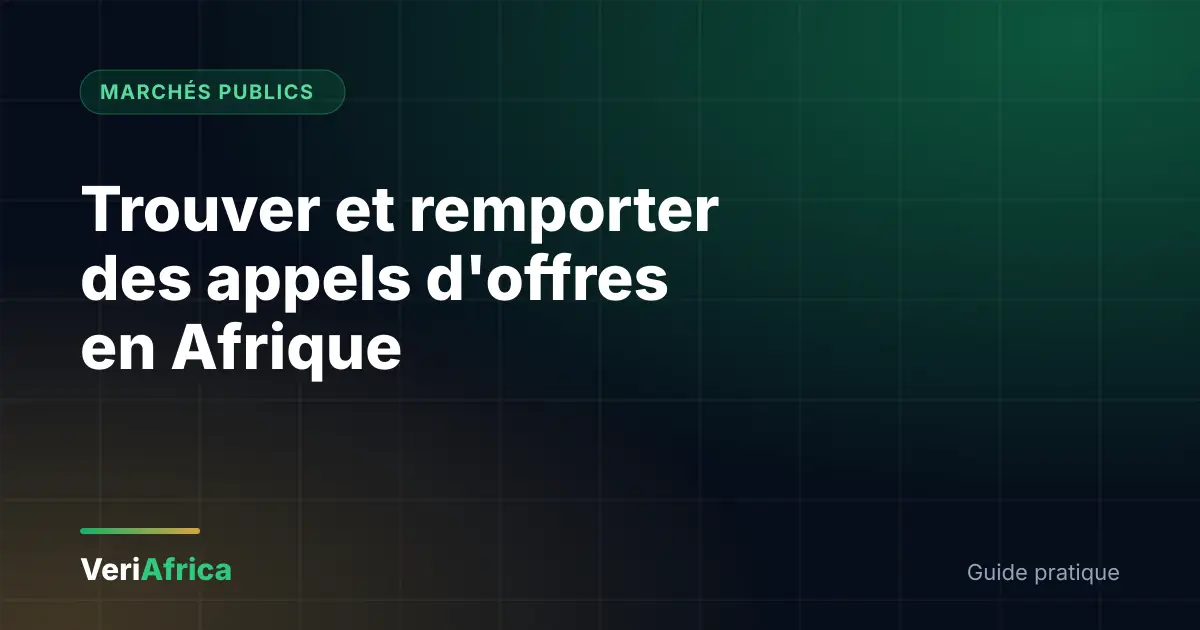 Comment trouver et remporter des appels d'offres en Afrique : le guide pratique pour les PME (2026) Comment trouver et remporter des appels d'offres en Afrique : le guide pratique pour les PME (2026)