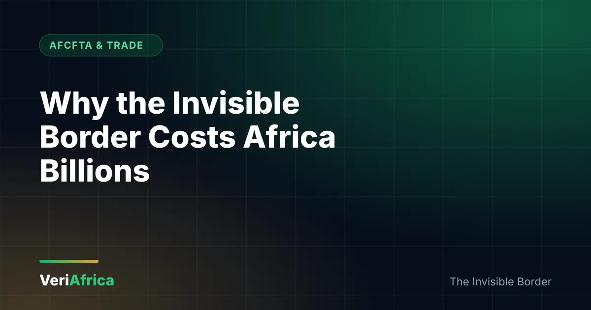 Why the Invisible Border Costs Africa Billions